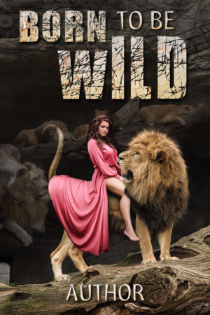 Born To Be Wild Pre-made book cover