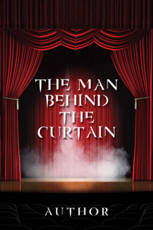 The Man Behind The Curtain Book Cover